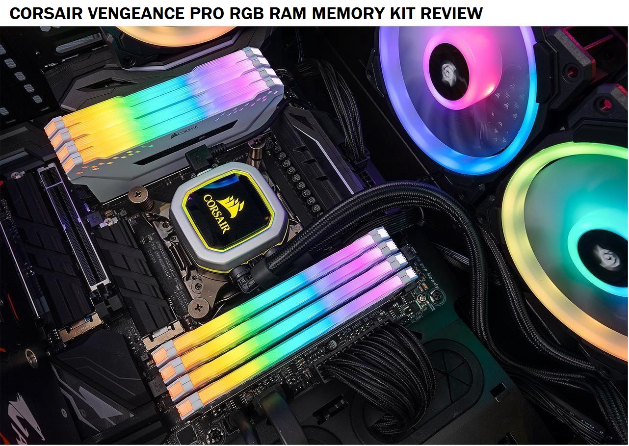 Corsair Vengeance RGB PRO 16GB DDR4-3200 Memory Kit Review